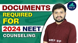 Essential Documents for NEET UG 2024 Counselling  Complete Guide [upl. by Arnon]