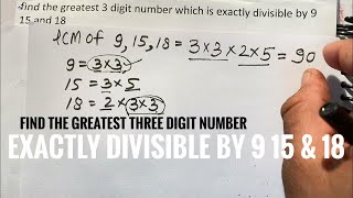 Find the greatest three digit number which is exactly divisible by 9 15 amp 18  Surendra Khilery [upl. by Olson188]