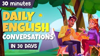 30 Days with Daily English Conversations for BEGINNERS  30 Minutes English Conversations [upl. by Itsim272]