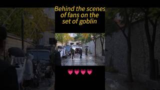 Fans on the set😁😁😁 of Goblin gongyoo goblin behindthescene [upl. by Letsirhc]