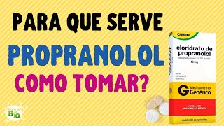 💊 CLORIDRATO DE PROPRANOLOL Para que serve Como tomar VÍDEOBULA [upl. by Noicnecsa]