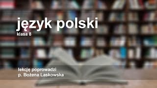 Język polski  klasa 8 SP Twórczość Melchiora Wańkowicza  egzamin ósmoklasisty [upl. by Kcirdled]