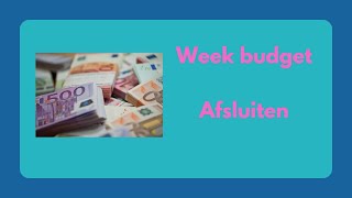 Budget  Weekafsluiting week 3 [upl. by Trilley216]