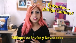 ¿LLEGAN LOS ENVÍOS DE CAINIAO  Novedades AliExpress [upl. by Zicarelli]