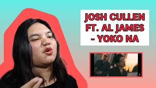 Josh Cullen ft Al James  Yoko Na MV Reaction Video  Papalayo sayo ❌😵 [upl. by Herrod]