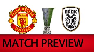 MANCHESTER UNITED VS PAOK MATCH PREVIEW  Man United vs PAOK [upl. by Yhtomot]