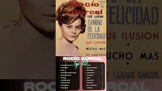 ROCIO DURCAL GRANDES EXITOS  Las mejores canciones del álbum completo de ROCIO DURCAL rocíodúrcal [upl. by Katlaps]