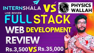 Full Stack Web Development Course Review  Internshala vs Physics Wallah My Experience Which Is Best [upl. by Ettenowtna]