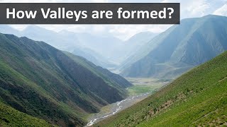 How valleys are formed  Geography terms [upl. by Aileek313]