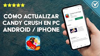 Cómo Actualizar el Juego Candy Crush Saga y Soda en la PC Android e iPhone [upl. by Yendyc]