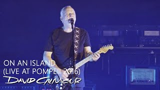 David Gilmour  On An Island Live At Pompeii [upl. by Og]