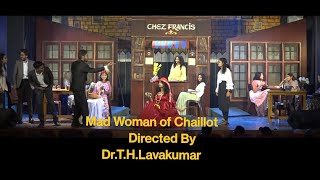 The Madwoman of Chaillot Play by  Dr T H Lavakumar for Hashmi Theatre Forum [upl. by Lamrej]