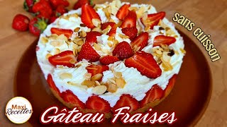 Gateau aux Fraises sans Cuisson  Recette Facile et Rapide [upl. by Paymar]