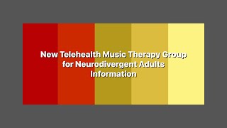 Information about New Music Therapy Telehealth Group for Neurodivergent Adults starting 12424 [upl. by Phenice]