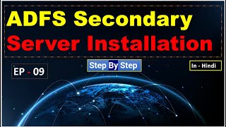 ADFS Secondary Server installation  EP  09 [upl. by Eceinhoj]