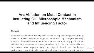 Arc Ablation on Metal Contact in Insulating Oil Microscopic Mechanism and Influencing Factor [upl. by Erapsag70]