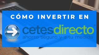 CETES DIRECTO ¿Cómo invertir TUTORIAL paso a paso ACTUALIZADO [upl. by Norud428]