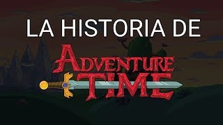 Hora de Aventura TODA la historia en un video [upl. by Alleroif]