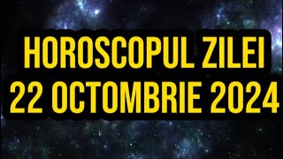 Horoscopul zilei de 22 octombrie 2024 Balanțele fac o investiție importantă [upl. by Ethelyn714]