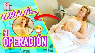 MI OPERACIÓN de AUMENTO DE PECHO 🏨  COMPLICACIONES DURANTE LA CIRUGÍA 😣 VLOG [upl. by Lorrad177]