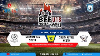 LIVE  Mohammedan SC vs Sheikh Russel KC  BFF U18 202324 [upl. by Sabanrab430]