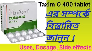 Taxim O 400 tablet এর সম্পর্কে বিস্তারিত জানুন। [upl. by Alliuqahs]