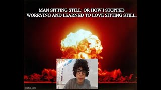 Man Sitting Still or How I Stopped Worrying and Learned to Love Sitting Still  Short Film [upl. by Jesse]