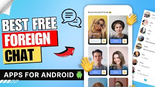 5 Best Free Foreign Chat Apps For Android of 2024 ✅ International Chat  Other Country Chatting App [upl. by Anrehs]