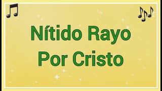 Nítido Rayo Por Cristo  Letra  Himno de Gloria y Triunfo 🎵 [upl. by Akirrehs]