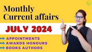 July 2024 Current Affairs  Monthly Current Affairs Appointments Awards Honours Books Authors [upl. by Lerrehs141]