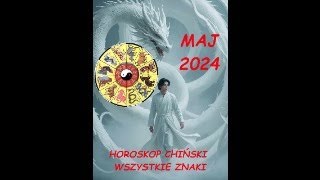 Horoskop Chińskie znaki zodiaku Maj 2024 r [upl. by Adnaval561]