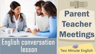 Parent Teacher Meetings  English Meeting Conversation [upl. by Gona931]