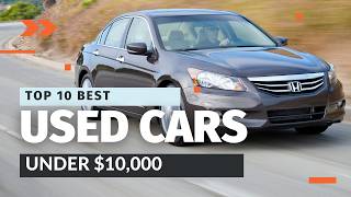 Top 10 Best Used Cars Under 10000  Reliable Affordable and Fun [upl. by Vanda433]