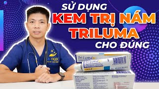 KEM TRỊ NÁM Triluma  Sử Dụng Như Thế Nào Để Điều Trị Nám Hiệu Quả  Dr Ngọc [upl. by Lerak]