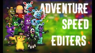 Speed Edit  FNAF  Making Adventure Speed Editors D [upl. by Pinette327]