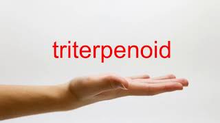 How to Pronounce triterpenoid  American English [upl. by Debarath207]