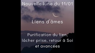 Nouvelle lune 1101 Lien dâmes Une féminine qui lâche prise un masculin qui bouillonne [upl. by Yelsek]