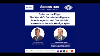 Ep 101 Counterintelligence Double Agents and CIAs Public Outreach to Recruit Foreign Spies [upl. by Oys965]