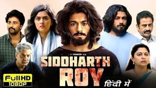 Siddharth Roy Full Movie In Hindi Dubbed  Deepak Saroj Tanvi Negi Kalyani N  Reviews amp Facts [upl. by Jermaine]