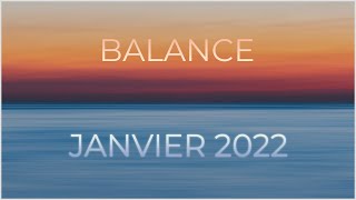 ♎ BALANCE  Séloigner du drame comme la peste JANVIER 2022 [upl. by Freed]