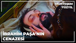 İbrahim Paşanın Cenazesi  Muhteşem Yüzyıl 83Bölüm [upl. by Alyat]