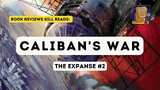 Calibans War Review Summary amp Discussion  The Expanse Book 2 [upl. by Lura]