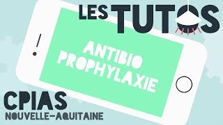 Tuto du CPIAS NA  Antiobioprophylaxie  Décembre 2017 [upl. by Ailero273]