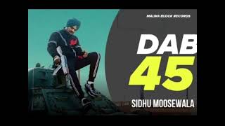 DABB 45  Sidhu Moose Wala New Song  Latest Punjabi Songs 2024Sidhu Moosewala new songSidhu [upl. by Letsyrhc]