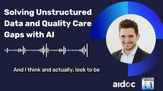 Solving Unstructured Data and Quality Care Gaps with AI [upl. by Abert925]