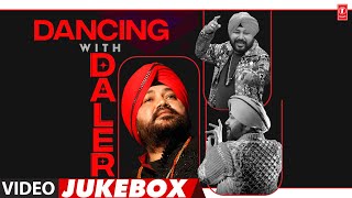 Dancing With Daler Video Jukebox  Daler Mehndi Top 5 Super Hit Dance Songs  Party Songs [upl. by Oliviero]