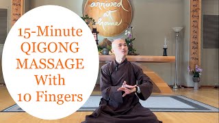 IMPROVE HEALTH and HEAL SICKNESS  Massage Qigong Daily with 10 Fingers 15 Minutes [upl. by Feigin]