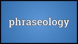 Phraseology Meaning [upl. by Nylek]