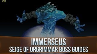 Immerseus  Siege of Orgrimmar Raid Boss Guide [upl. by Ordnajela]