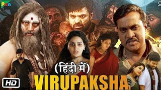 Virupaksha Full HD Movie in Hindi Dubbed  Sai Dharam Tej  Samyuktha  Brahmaji  Hindi Explanation [upl. by Anik253]